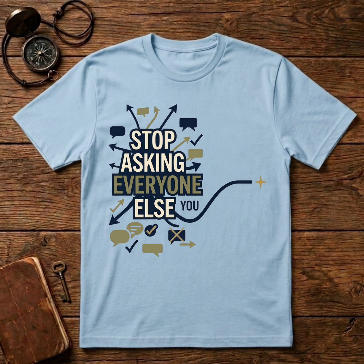 Stop Asking Everyone Else