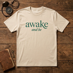Awake and Be T-Shirt