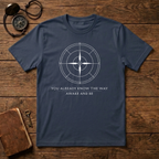 You Know the Way T-Shirt
