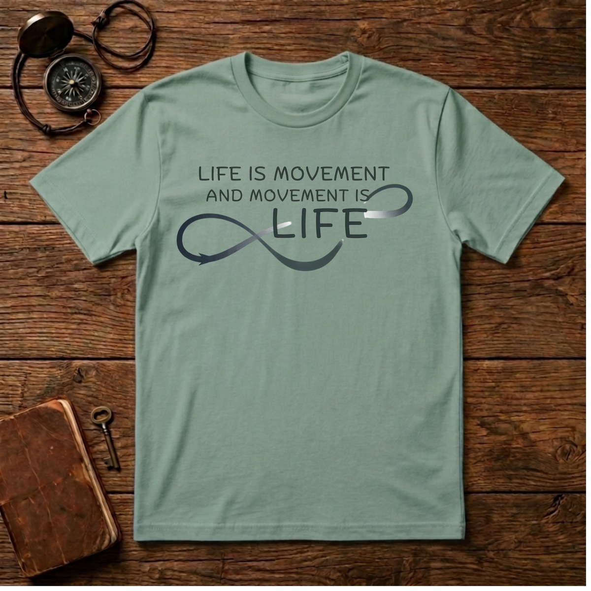 Life is movement T-Shirt