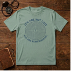 You Are Not Lost T-Shirt