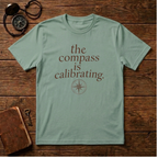 The Compass is Calibrating T-Shirt